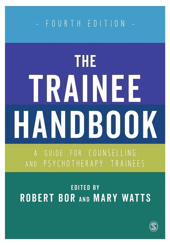 Sage The Trainee Handbook: Counselling & Psychotherapy 4th Ed