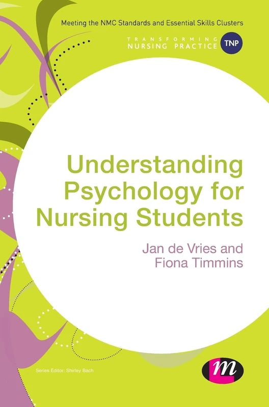 Understanding Psychology for Nursing Students (Transforming Nursing Practice Series)