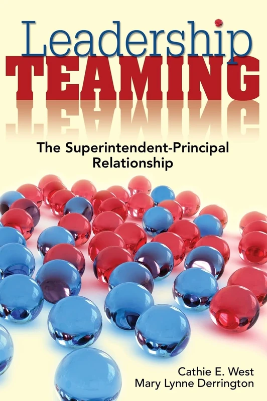 Leadership Teaming: The Superintendent-Principal Relationship