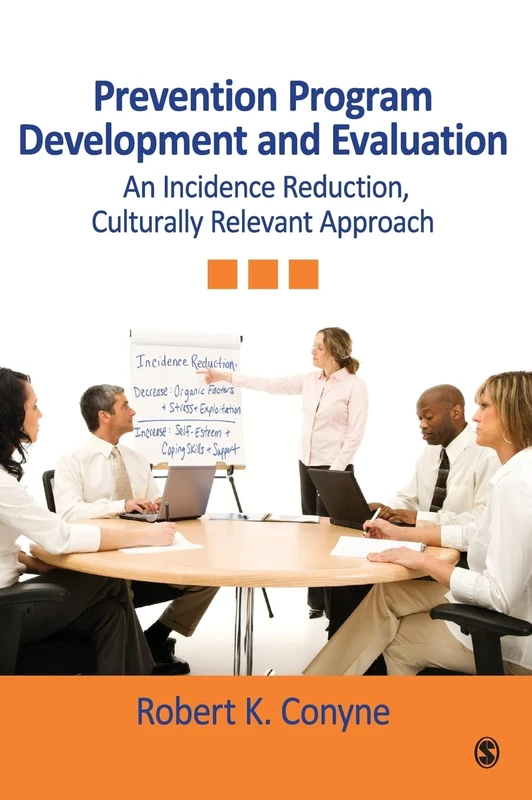 Prevention Program Development and Evaluation: An Incidence Reduction, Culturally Relevant Approach