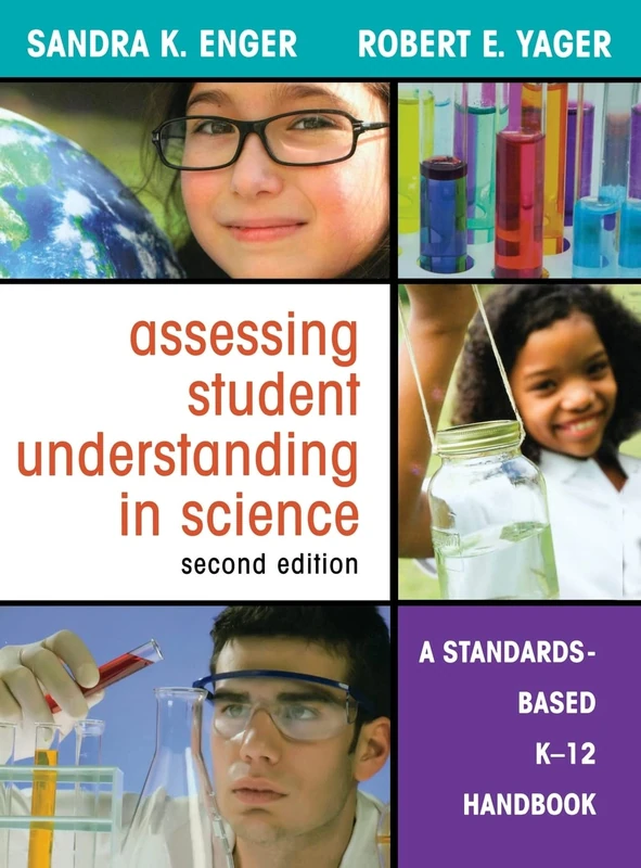 Assessing Student Understanding in Science: A Standards-Based K-12 Handbook