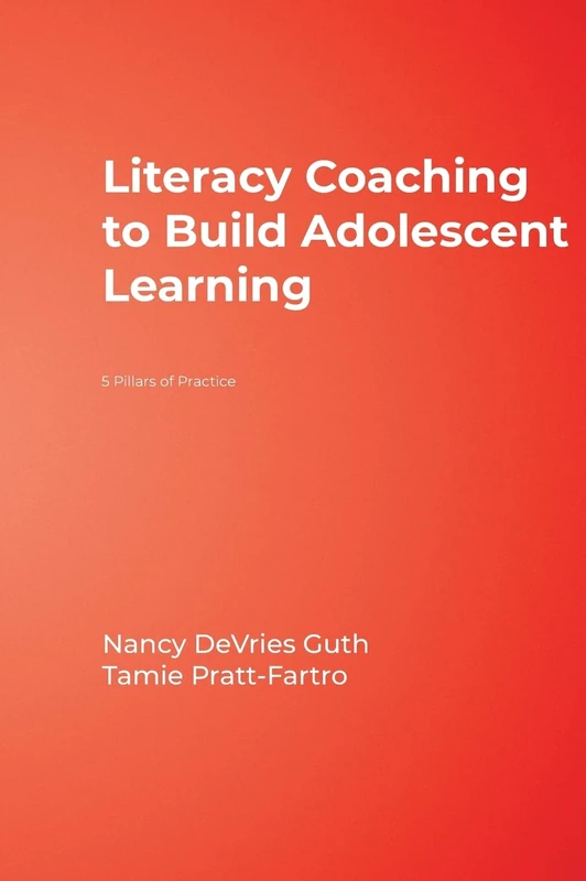 Literacy Coaching to Build Adolescent Learning: 5 Pillars of Practice