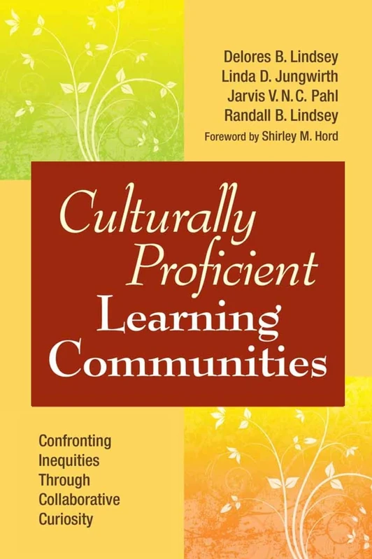 Culturally Proficient Learning Communities: Confronting Inequities Through Collaborative Curiosity - Image 1