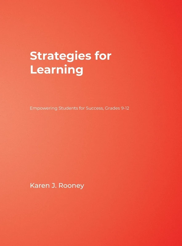 Strategies for Learning: Empowering Students for Success, Grades 9-12