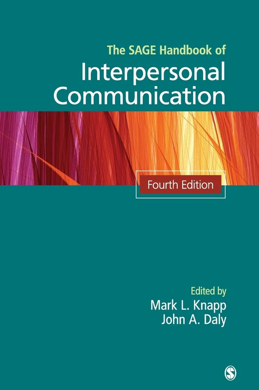 The SAGE Handbook of Interpersonal Communication