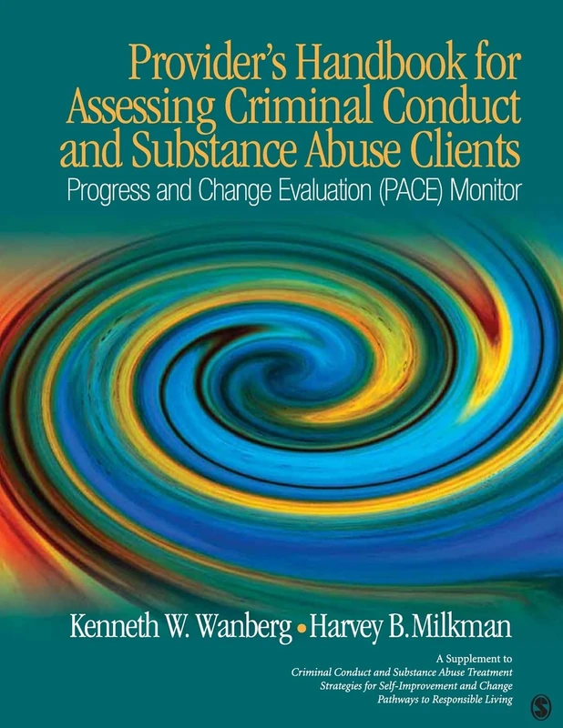 Provider's Handbook for Assessing Criminal Conduct and Substance Abuse Clients: Progress and Change Evaluation (PACE) Monitor; A Supplement to ... and Change; Pathways to Responsible Living - Image 1