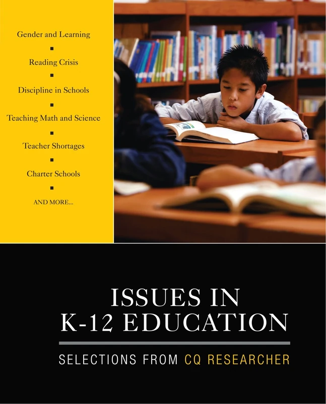 Issues in K-12 Education: Selections From C.Q. Researcher