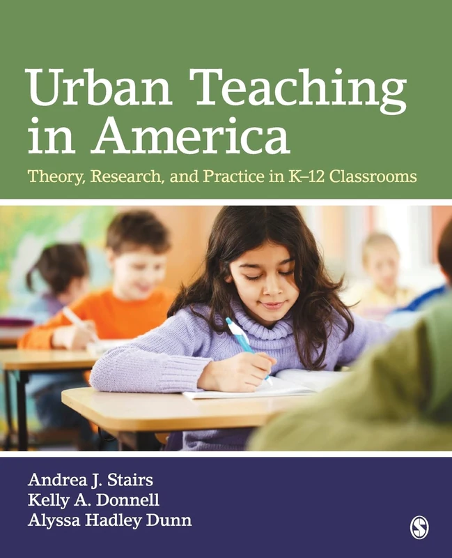 Urban Teaching in America: Theory, Research, and Practice in K-12 Classrooms