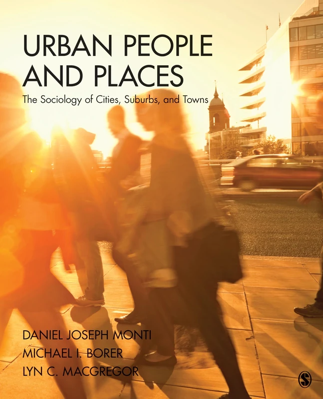 Urban People and Places: The Sociology of Cities, Suburbs, and Towns