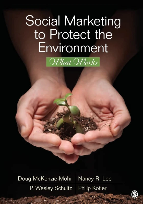 Social Marketing to Protect the Environment: What Works
