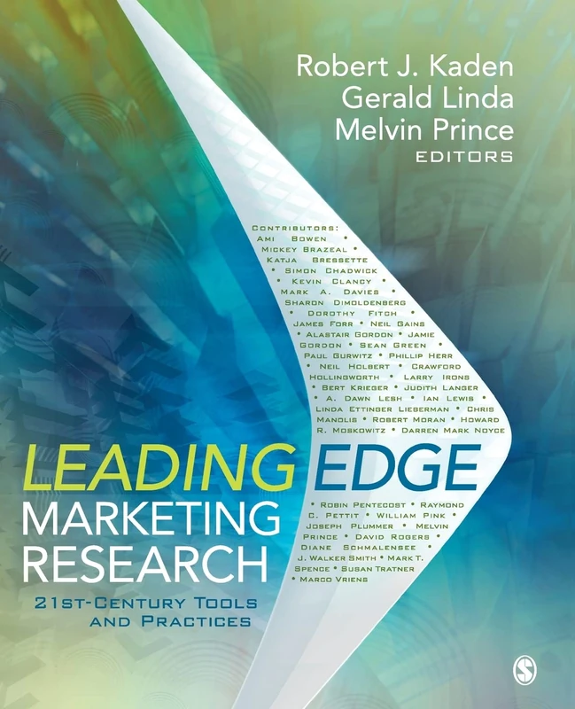 Leading Edge Marketing Research: 21st-Century Tools and Practices