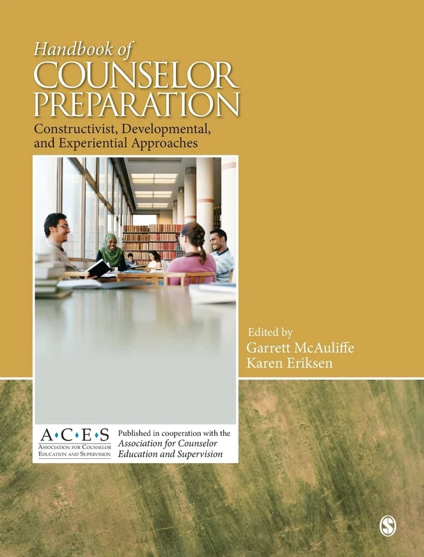 Handbook of Counselor Preparation: Constructivist, Developmental, and Experiential Approaches