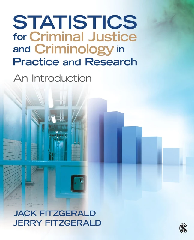 Statistics for Criminal Justice and Criminology in Practice and Research: An Introduction