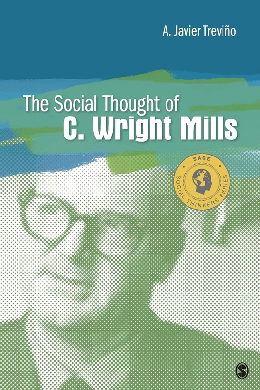 The Social Thought of C. Wright Mills (Social Thinkers Series)