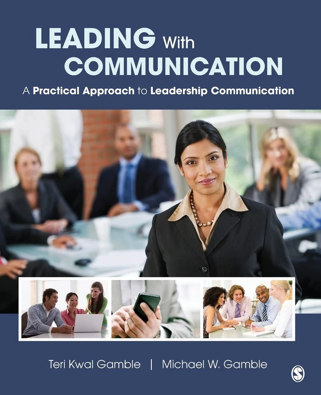 Leading With Communication: A Practical Approach to Leadership Communication