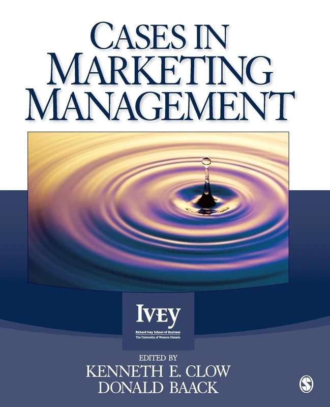Cases in Marketing Management (The Ivey Casebook Series)