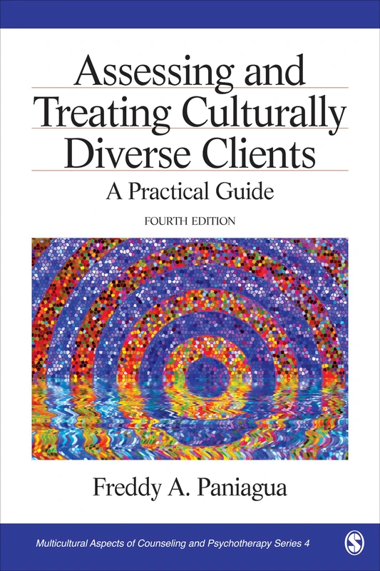 Assessing and Treating Culturally Diverse Clients: A Practical Guide: 04 (Multicultural Aspects of Counseling And Psychotherapy)