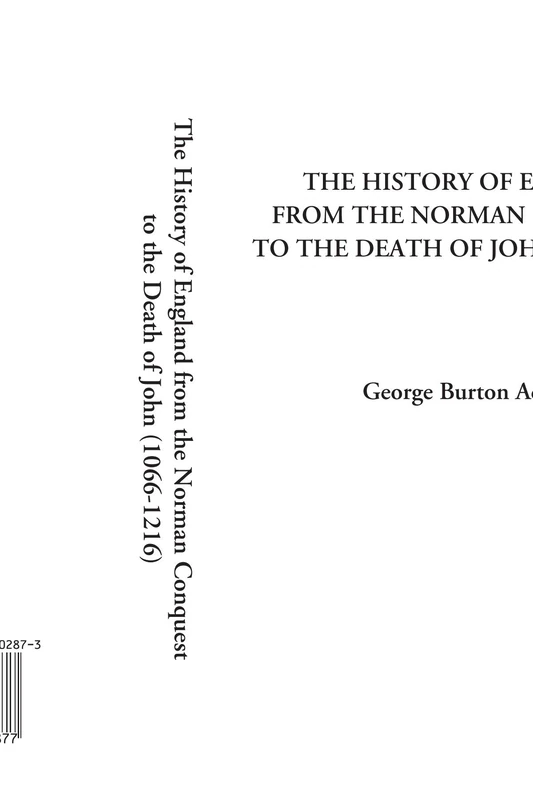 The History of England from the Norman Conquest to the Death of John (1066-1216)