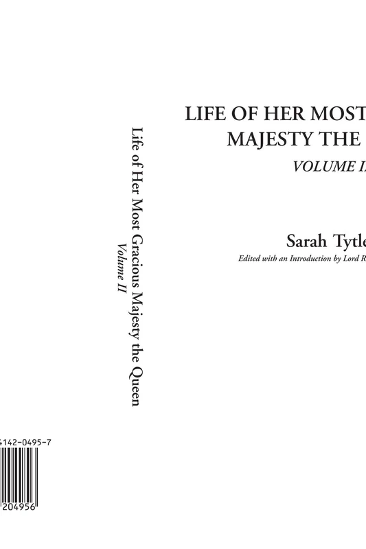 Life of Her Most Gracious Majesty the Queen, Volume 2
