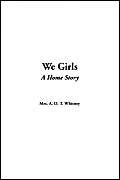 We Girls (A Home Story)