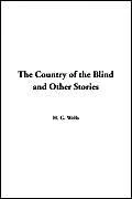 The Country of the Blind and Other Stories
