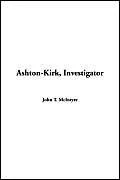 Ashton-Kirk, Investigator