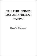 The Philippines Past and Present, Volume 1