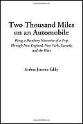 Two Thousand Miles on an Automobile (Being a Desultory Narrative of a Trip Through New England, New York, Canada, and the West) - Image 1