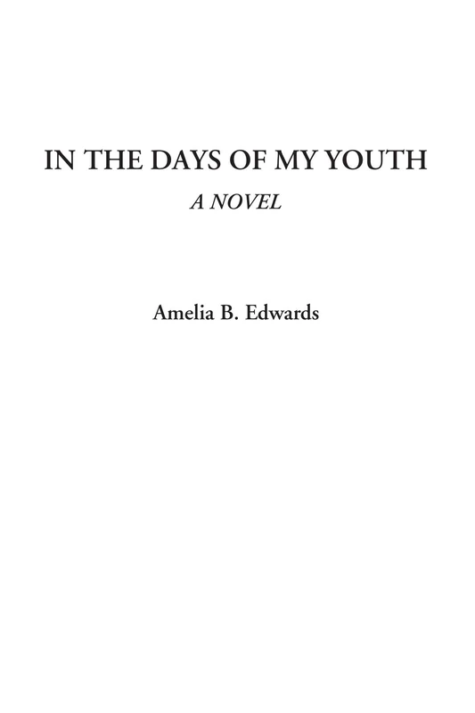 In the Days of My Youth (A Novel)