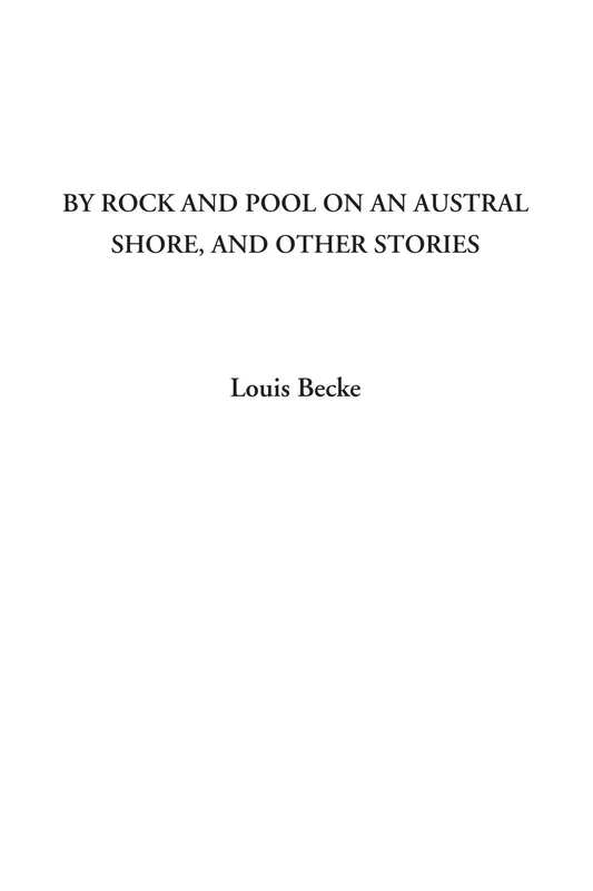 By Rock and Pool on an Austral Shore, and Other Stories