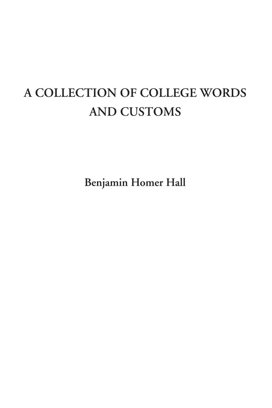 A Collection of College Words and Customs