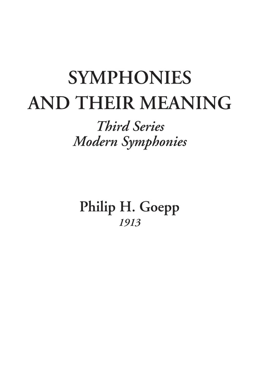 Symphonies and Their Meaning (Third Series: Modern Symphonies) - Image 1