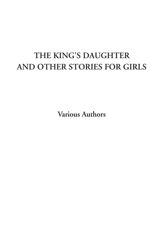 The King's Daughter and Other Stories for Girls - Image 1