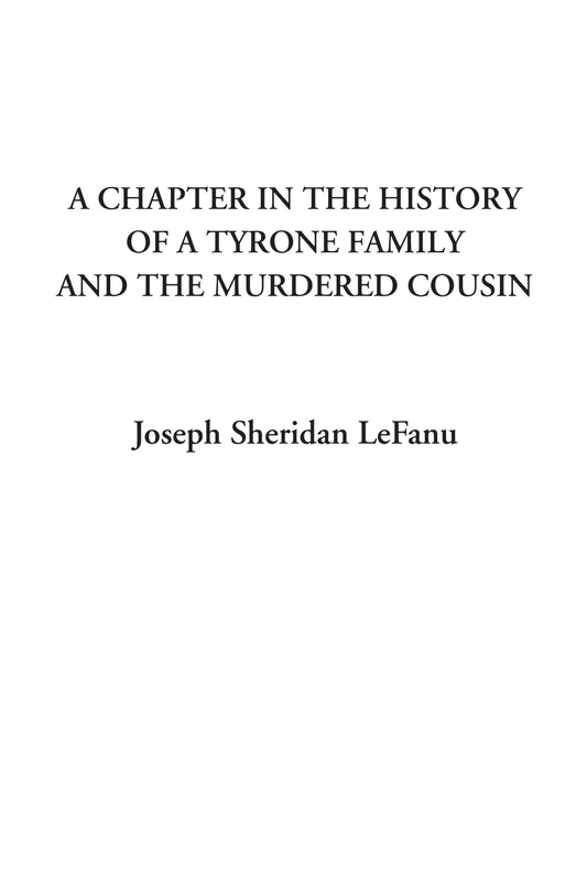 A Chapter in the History of a Tyrone Family and the Murdered Cousin - Image 1
