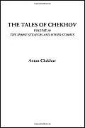 The Tales of Chekhov (Volume 10, The Horse-Stealers and Other Stories)