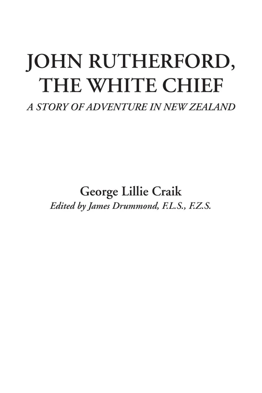 John Rutherford, the White Chief (A Story of Adventure in New Zealand) - Image 1