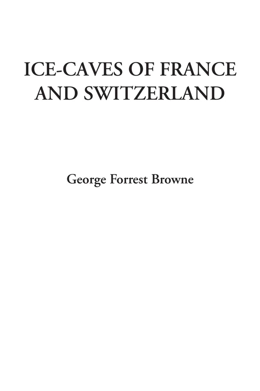 Ice-Caves of France and Switzerland - Image 1