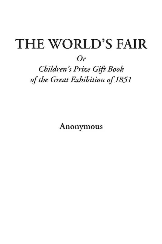 The World's Fair Or Children's Prize Gift Book of the Great Exhibition of 1851 - Image 1