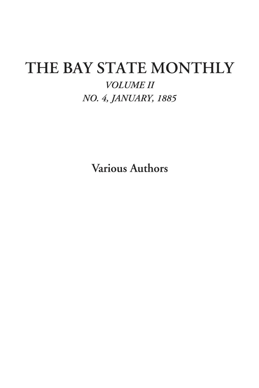 The Bay State Monthly (Volume II. No. 4, January, 1885): 2