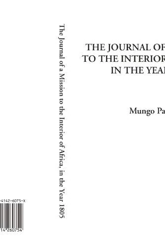 The Journal of a Mission to the Interior of Africa, in the Year 1805