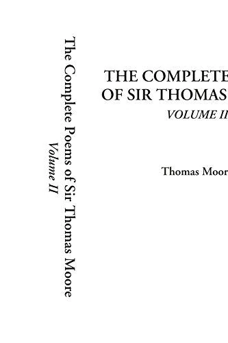 The Complete Poems of Sir Thomas Moore, Volume 2