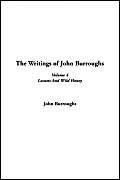 The Writings of John Burroughs (Volume 4, Locusts and Wild Honey) - Image 1