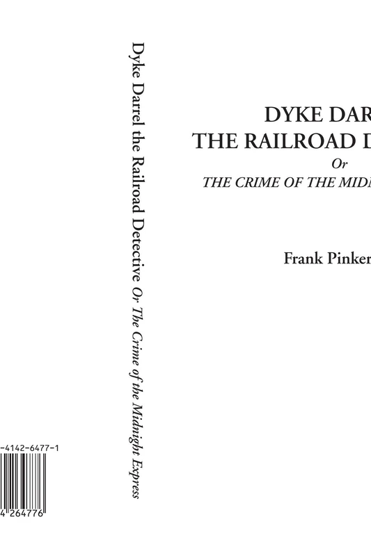 Dyke Darrel the Railroad Detective Or The Crime of the Midnight Express
