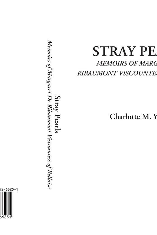 Stray Pearls (Memoirs of Margaret De Ribaumont Viscountess of Bellaise)