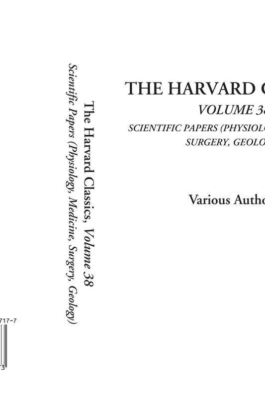 The Harvard Classics (Volume 38, Scientific Papers (Physiology, Medicine, Surgery, Geology)) - Image 1