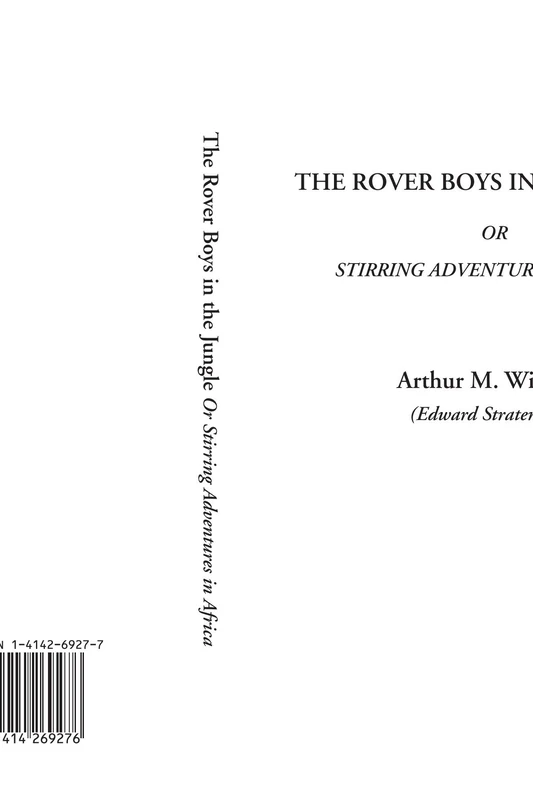 The Rover Boys in the Jungle Or Stirring Adventures in Africa
