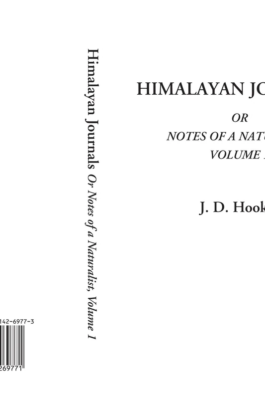 Himalayan Journals Or Notes of a Naturalist, Volume 1