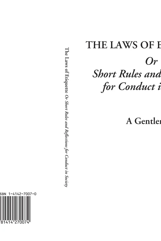The Laws of Etiquette Or Short Rules and Reflections for Conduct in Society - Image 1