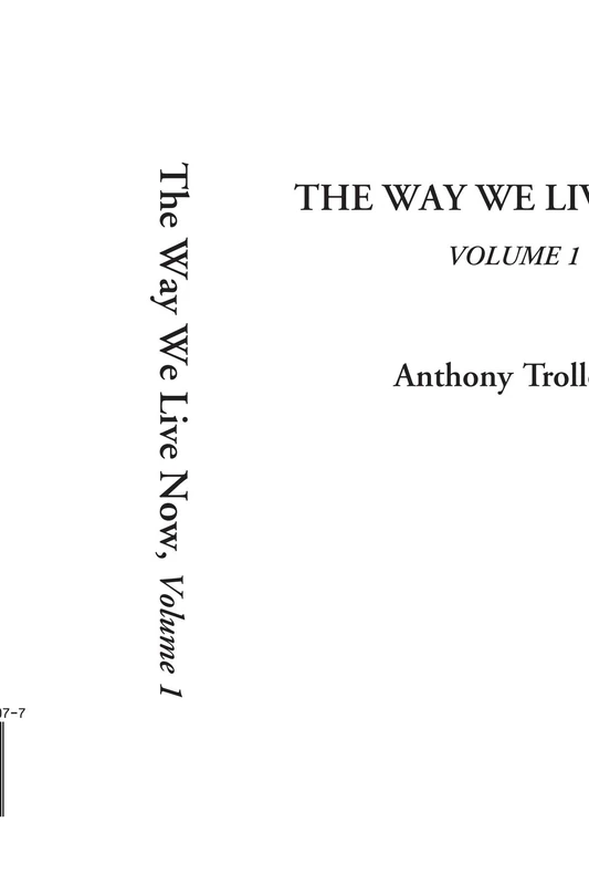 The Way We Live Now, Volume 1