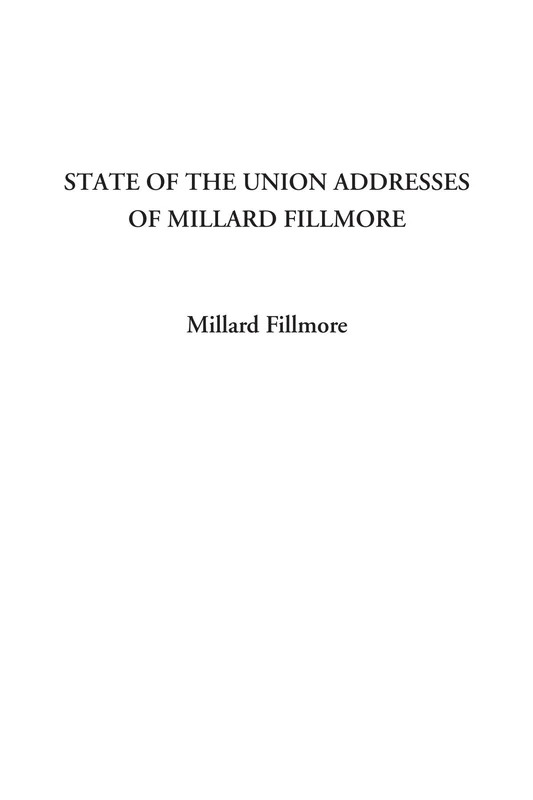 State of the Union Addresses of Millard Fillmore
